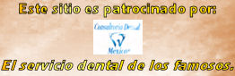 Sitio patrocinado por Consultorio Dental México® - El servicio dental de los famosos. Dr. Alan Alejandro Parra